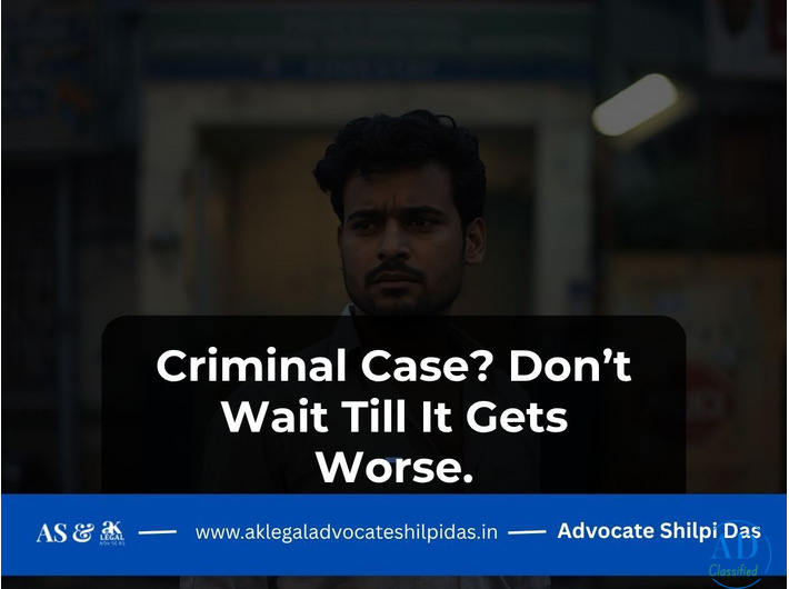 Advocate Shilpi Das - Criminal Case? Don’t Wait Till It Gets Worse.