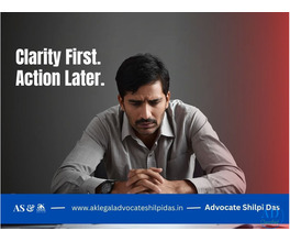 Advocate Shilpi Das - Divorce, 498A, Property Dispute - What Should You Do First?