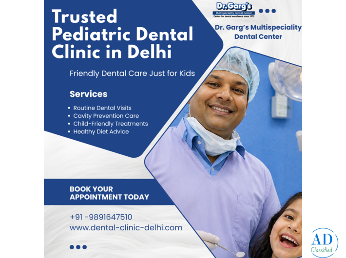Trusted Pediatric Dental Clinic in Delhi at Dr. Garg’s Multispeciality Dental Center