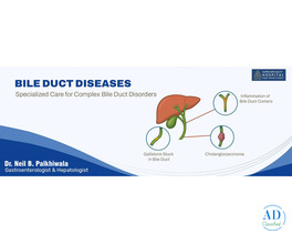 Bile Duct Disease Specialist in Ahmedabad | Best Gastroenterologist in Ahmedabad