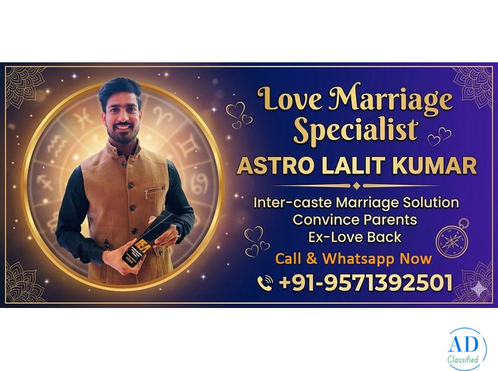Trusted Love Marriage Specialist - Get Yes from Your Family Now