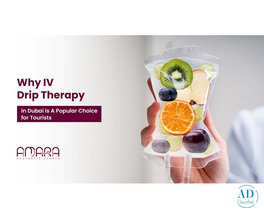 Why IV Drip Therapy in Dubai is A Popular Choice for Tourists
