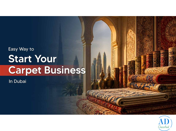 Carpet Trading Business in Dubai: Setup Costs, Benefits & Rules