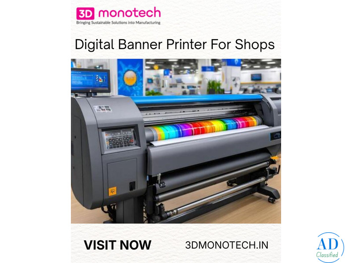 Reliable Digital Banner Printer For Shops | 3D Monotech