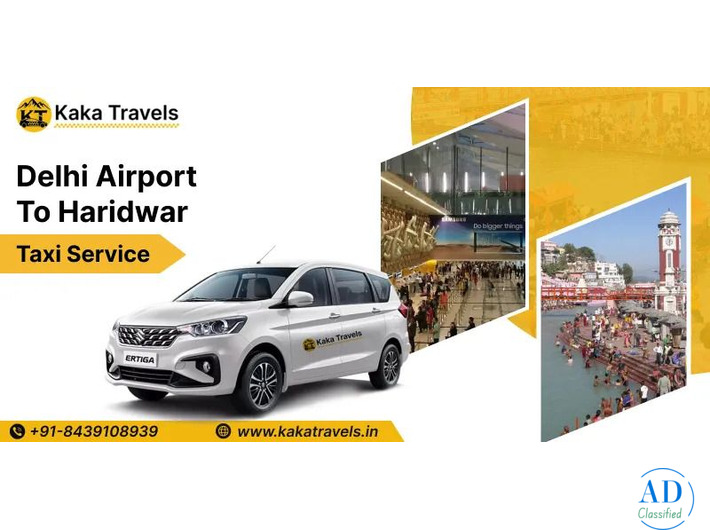 Book Delhi Airport to Haridwar Taxi with Kaka Travels