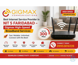 Best Internet Service Provider in NIT 5 Faridabad – Gigmax High-Speed Broadband Services
