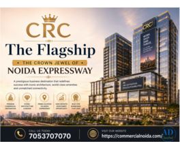 Premium Office & Retail Spaces for Sale at CRC The Flagship, Sector 140A, Noida