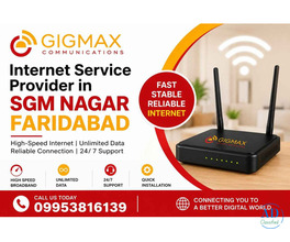Gigmax Fiber Net – Trusted Internet Service Provider in SGM Nagar faridabad