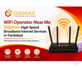 WiFi Operator Near Me – Gigmax High-Speed Broadband Internet Services in Faridabad