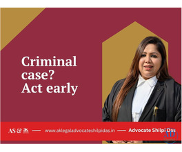Advocate Shilpi Das - Got a police case? What matters in the first 24 hours