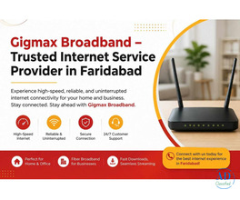Gigmax Broadband – Trusted Internet Service Provider in Faridabad