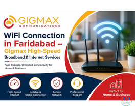 WiFi Connection in Faridabad – Gigmax Broadband & Internet Services