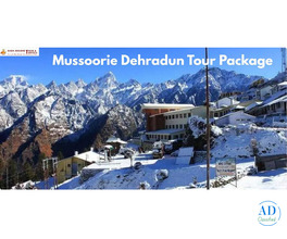 Affordable Mussoorie Dehradun Tour Package