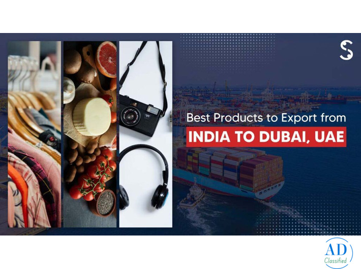 India to Dubai Export Items List: A Guide for Indian Businesses