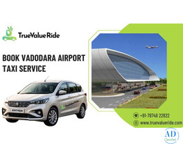 Book Vadodara Airport Taxi Service - True Value Ride