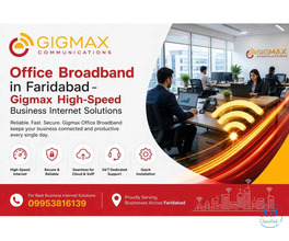 Office Broadband in Faridabad – Gigmax High-Speed Business Internet Solutions
