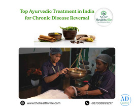 Top Ayurvedic Treatment in India for Chronic Disease Reversal