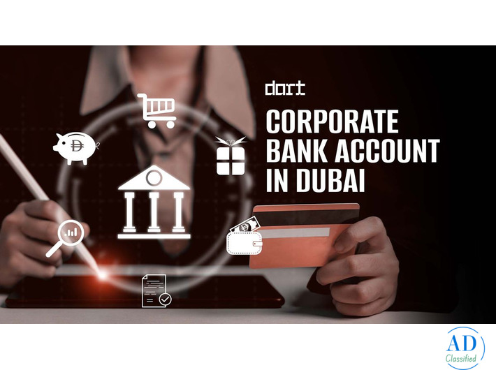 Open a Corporate Bank Account in Dubai: Requirements, Process & Documents