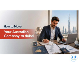 How to Move an Australian Company to Dubai