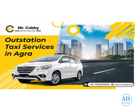 Outstation Taxi Services in Agra – Reliable Travel with Mr. Cabby