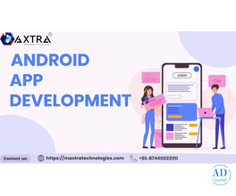 Custom Android App Development Company in India | Maxtra Technologies