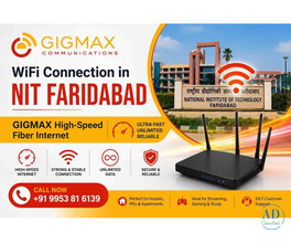 WiFi Connection in NIT Faridabad | GIGMAX High-Speed Fiber Internet