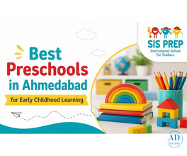 Best Preschools in Ahmedabad for Early Childhood Learning