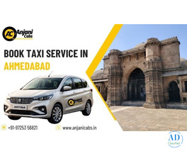 Anjani Cabs the Best Taxi Provider for Ahmedabad Online Taxi Booking