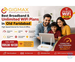 Best Broadband & Unlimited WiFi Plans in Old Faridabad GIGMAX