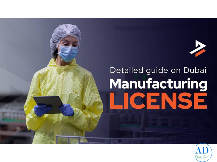Manufacturing License in Dubai: A Step-by-Step Guide