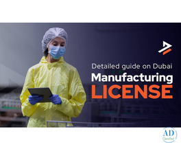 Manufacturing License in Dubai: A Step-by-Step Guide