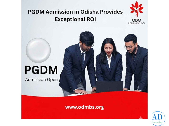 PGDM Admission in Odisha Provides Exceptional ROI