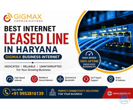 Best Internet Leased Line in Haryana | GIGMAX Business Internet