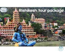 Explore the Himalayas with a Rishikesh Tour Package