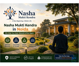 Nasha Mukti Kendra in Noida | Trusted Care for Lasting Recovery Today
