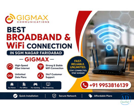 Best Broadband & WiFi Connection in SGM Nagar Faridabad – GIGMAX