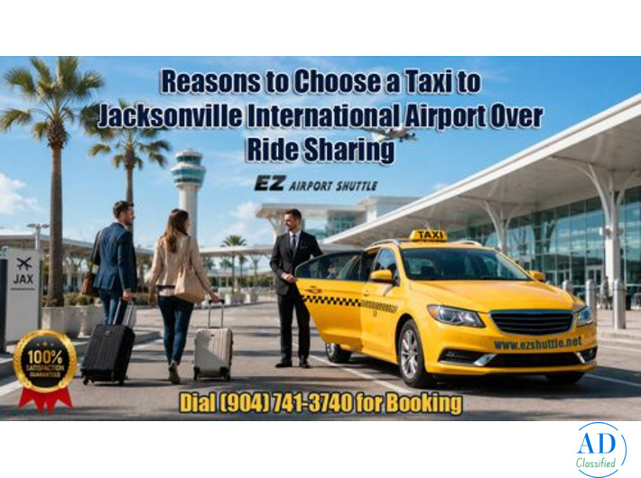 Reasons to Choose a Taxi to Jacksonville International Airport Over Ride Sharing