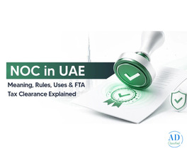 No Objection Certificate (NOC) in Dubai: Requirements, Process &amp; Fees