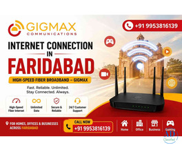 Internet Connection in Faridabad | High-Speed Fiber Broadband – GIGMAX