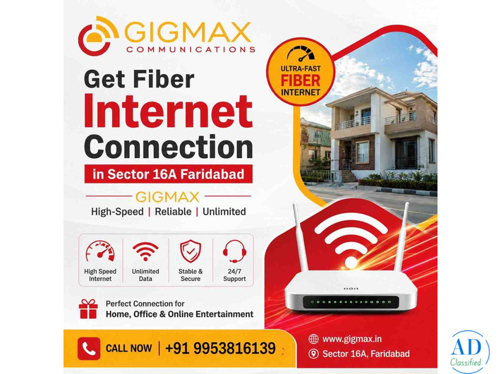 Get Fiber Internet Connection in Sector 16A Faridabad | GIGMAX