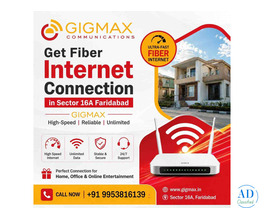 Get Fiber Internet Connection in Sector 16A Faridabad | GIGMAX