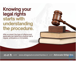 Advocate Shilpi Das - What Happens After an Arrest? Understanding Bail Procedure