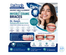 Discreet Smile Alignment with Invisible Ceramic Braces at Dr. Garg’s Multispeciality Dental Center