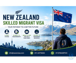 New Zealand Skilled Migrant Visa Guide   | New Zealand Visa Consultant in Delhi