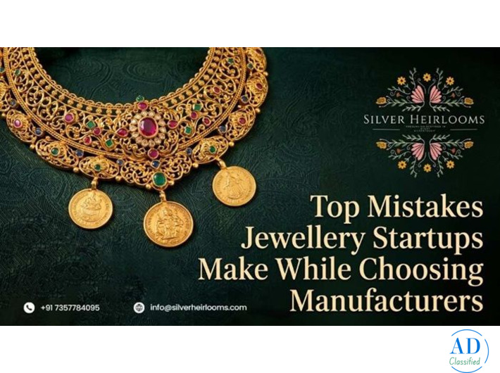 Top Mistakes Jewellery Startups Make While Choosing Manufacturers