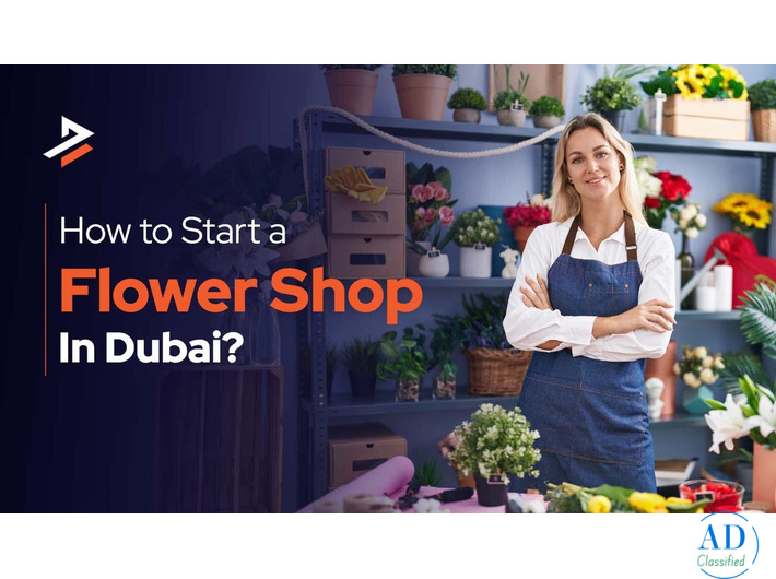 How to Start a Flower Shop in Dubai    Guide