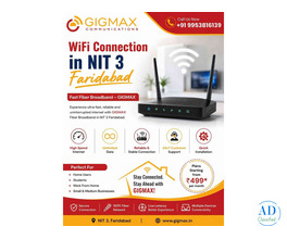 WiFi Connection in NIT 3 Faridabad | Fast Fiber Broadband – GIGMAX