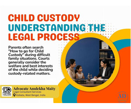 Advocate Anulekha Maity - Child Custody What Does the Court Consider