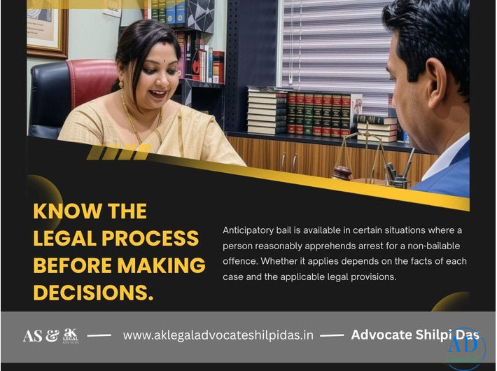 Advocate Shilpi Das - Anticipatory Bail: When Can It Be Considered?