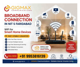 Broadband Connection in NIT 5 Faridabad Smart Home Devices GIGMAX